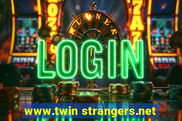 www.twin strangers.net